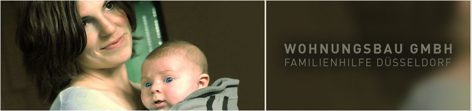 Frau mit Kleinkind auf dem Arm und Schriftzug Wohnungsbau GbmH Familienhilfe Düsseldorf